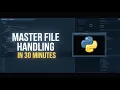 Become Pro in File Handling in Python In Just 25 Minutes Python Tutorial For Beginners