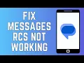 How to Fix Google Messages RCS Not Working