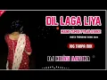Lagu DIL LAGA LIYA MAINE TUMSE PYAAR KARKE || INSTA TRENDING SONG 2026 || 10G TARPA MIX | DJ KIRAN AAVDHA