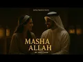 Download Lagu MASHAALLAH  HABIBI New Hindi song [ Arabic music] 2025