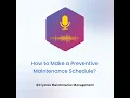 How to Make a Preventive Maintenance Schedule
