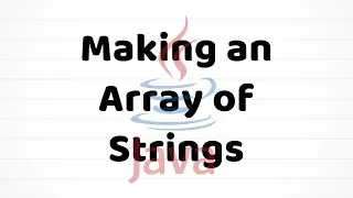 Making an Array Of Strings Java For Beginners