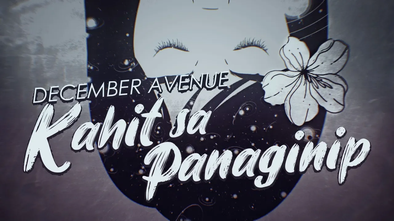 December Avenue - Kahit Sa Panaginip (OFFICIAL LYRIC VIDEO)