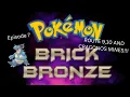 Pokemon Brick Bronze Episode 8 ROUTE 9 10 AND CRAGONOS MINES