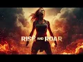 Lagu RISE AND ROAR | Epic Motivational Rock Anthem with Powerful Female Vocals