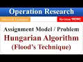 Hungarian Algorithm Assignment Problem Steps to solve Assignment problem QTM operation research