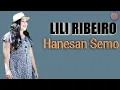 Download Lagu LILI RIBEIRO - Hanesan Semo (Video Lirik)