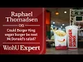 Could Burger King vegan burger be next McDonald s salad Washington University