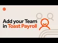 Add your Team in Toast Payroll