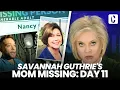 Lagu SAVANNAH GUTHRIE'S MOM MISSING: DAY 11