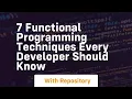 7 functional programming techniques every developer should know