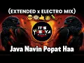 Lagu Java Navin Popat Ha -EXTENDED x ELECTRO MIX - IT'S YASHA STYLE | Pahun Mauka Mainecha Zoka Dj Song