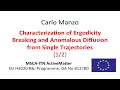 Characterization of Ergodicity Breaking and Anomalous Diffusion from Single Traj Carlo Manzo