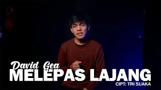 Melepas Lajang - David Gea (Official Cover Music Video 2022)