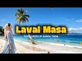 Lagu Lavai Masa (Cover)