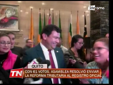 Con 61 votos, asamblea resolvió enviar la reforma tributaria al registro oficial