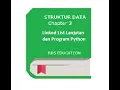 Struktur Data - Linked List Lanjutan Dengan Instruksi Program Python Chapter 5