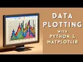 Plot Your Graphs with Python and Matplotlib