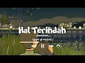 Download Lagu HAL TERINDAH -Seventeen | LIRIK (speed up version)