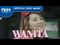 Lagu Upiak - Wanita | Official Lyric Music