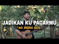 Download Lagu JADIKAN KU PACARMU - ALI ABDUL AZIZ (Cover Lirik by Nanak Romansa) sayang seribu kali sayang aku