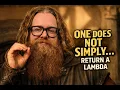 One does not simply return a lambda