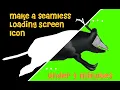 Seamless Loading Screen Icon for ANY Game In Under 3 Minutes