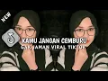 Download Lagu DJ KAMU JANGAN CEMBURU BILA AKU DENGANNYA | GAK JAMAN PUNYA PACAR SATU AJA VIRAL TIKTOK