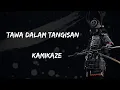 Download Lagu Kamikaze Tawa Dalam Tangisan lirik