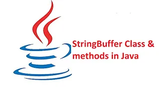 Session - 18 StringBuffer class in Java Methods of StringBuffer with example