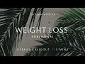 Weight Loss Subliminal 15 mins Lose Weight Feel Great with Subliminal Affirmations