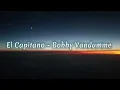 Bobby Vandamme - El Capitano (lyrics)