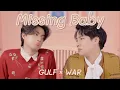 Lagu 【和訳】Missing Baby(แฟนผมหาย) - GULF×WAR ［Gulf Kanawut/ War Wanarat/ BOYFRIENDS］