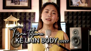 Download KE LAIN BODY - tisna titiana cover by emi MP3