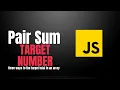Three Ways To Find Array Pairs To Total Target Sum Javascript Exercises Beginner Practice