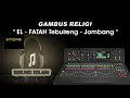 Download Lagu Gleeerrrrr Renyah Nyesssss Ada MAnisnya gitu Audionya,GAMBUS AL FATAH 1 RELIGI