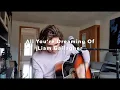 All You're Dreaming Of - Liam Gallagher (Ben LaX cover)