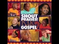 shout praises! kids gospel 2 - medley worship