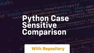 python case sensitive comparison