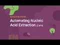Automating Nucleic Acid Extraction Part 2 Controls and Experiments
