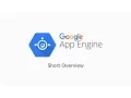 Google App Engine - Short Overview