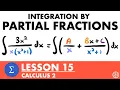 Integration By Partial Fractions Calculus 2 Lesson 15 - JK Math
