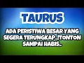 Lagu TAURUS TONTON SAMPAI HABIS💥ADA PERISTIWA BESAR SEGERA TERUNGKAP..