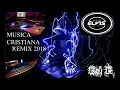 Download Lagu DJ ELVIS MUSICA CRISTIANA ELECTRO POP  REMIX VOLUMEN 9