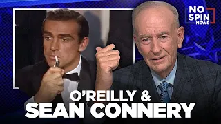 Bill O Reilly on His Friendship With Sean Connery
