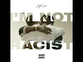 I'm Not Racist - Joyner Lucas