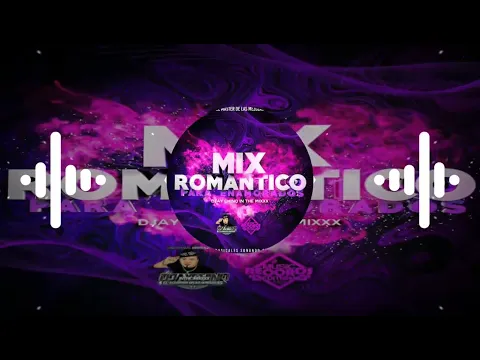 Download MP3 Mix Romantico Para Enamorados |Djay Chino In The Mixxx(Music Record Editions)