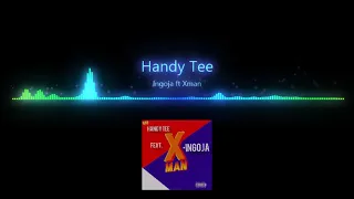handy tee ingoja ft xman