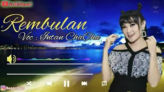 Download REMBULAN-INTAN CHACHA-LIRIK LAGU MP3