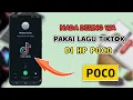 Cara Mengganti Nada Dering WA Dengan Lagu Tiktok Di HP Poco